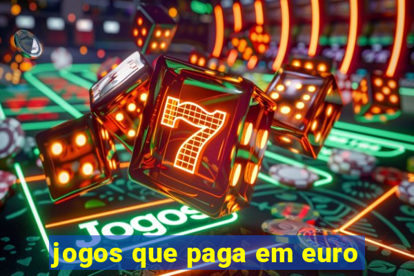 jogos que paga em euro